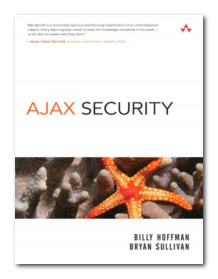 Book: Ajax Security : Billy Hoffman and Bryan Sullivan